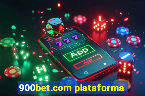 900bet.com plataforma